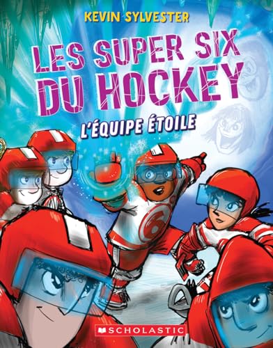 Les super six du hockey : L'equipe etoile